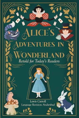 Alice's Adventures in Wonderland: Retold for Today's Readers von Independently published